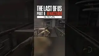#thelastofus #tlou2gameplay #tlou #thelastofus2noreturn #gaming #tlou2remastered #tlou2 #ps5gaming