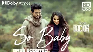 So baby - Doctor | bassbossted 🔊 |8d audio 🎧