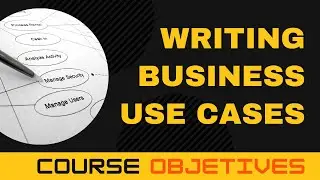 Course Overview: Finding and Writing Requirements Using Lean Use Cases