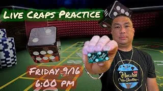 Live Friday night craps practice with chefdice and hawaiicrapsshooter
