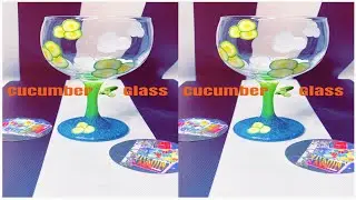 Cucumber 🥒 Glass Tutorial‼️‼️