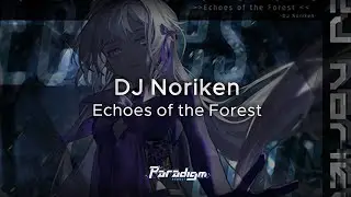 【Paradigm: Reboot】DJ Noriken - Echoes of the Forest