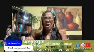 Join Tameka Douglas for Momentum Monday