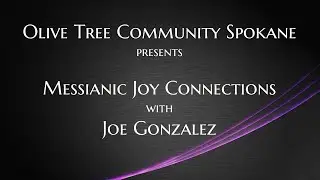 #8 Joshua Waller on Messianic Joy Connections, Episode Eight