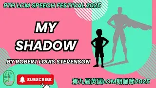 My Shadow by Robert Louis Stevenson I 9th LCM Speech Festival 2025 I Verse I Age 9-10