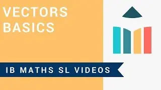Vectors - Basics (IB Maths SL)