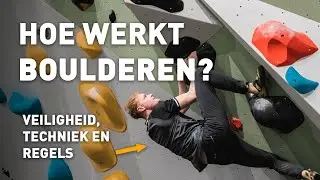 Wat is boulderen & hoe boulder je veilig? | Uitlegvideo & Instructies