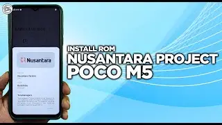 Install Custom Rom NUSANTARA PROJECT POCO M5 - Beneran Custom Rom Gaming?