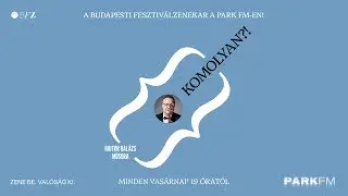 Mahler, az &ouml;nt&ouml;rv&eacute;nyű zseni | A 9. szimf&oacute;nia titkai - Komolyan?! Bujtor Bal&aacute;zzsal / Park FM