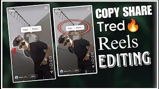 copy share trending reels Editing tutorial in capcut for beginners