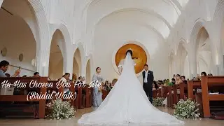 Bridal Walk - He Has Chosen You For Me (Rian & Simon's Wedding)