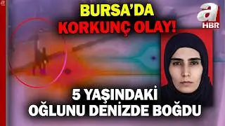 5 yaşındaki oğlunu denizde boğdu! K&uuml;&ccedil;&uuml;k &ccedil;ocuğu &ouml;l&uuml;me b&ouml;yle g&ouml;t&uuml;rd&uuml; | A Haber