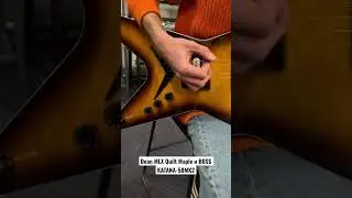 Играем на электрогитаре Dean MLX Quilt Maple и гитарном комбоусилителе BOSS KATANA-50MK2