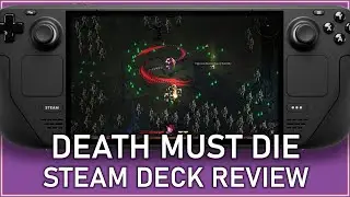 DEATH MUST DIE -  STEAM DECK Review & Settings
