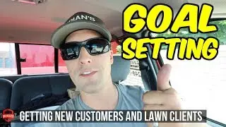 Getting New Lawn Care Customers + When To Pass On Work | Goal Setting | Instagram Submitted Question