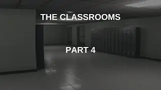 Two monsters roaming a dark school | The Classrooms: Part 4