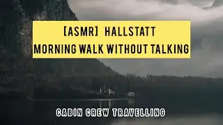 [Silent Vlog] Hallstatt Morning Walk without Talking