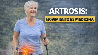 Artrosis: movimiento es medicina