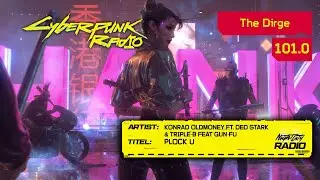 Konrad OldMoney ft. Ded Stark & Triple-B feat Gun-Fu - Plock U [101.0 The Dirge] Cyberpunk 2077