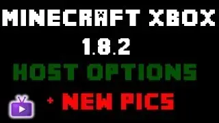 Minecraft Xbox | 1.8.2 HOST PRIVILEGES, GREIFING OPTIONS AND NEW INFO |