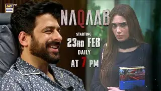 📢 Naqaab Starting from 23rd Feb, Daily at 7:00 PM, only on ARY Digital!