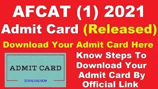 AFCAT (1) 2021 Admit Card (Available) - Steps to Download Air Force Common Admission Test Admit Card