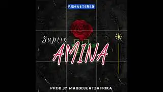 Suptix - AMINA (remastered version)