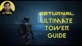 [PS5/PC] Returnal Tower of Sisyphus Strategy and Tips - Beginners to Advanced