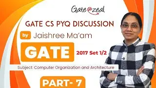 GATE CS PYQ Discussion (GATE &ndash; 2017 Set 1/2) | Computer Organization and Architecture