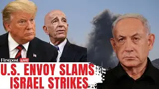 LIVE: US Envoy Tom Barrack Criticises Israel Over Syria Strikes Amid Druze-Bedouin Clashes | N18G