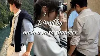 Bismil by mehru nasa shameer 💗|| voice over edit ||part 1||