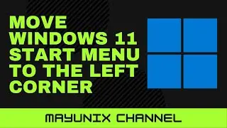 Move Windows 11 Start Menu To The Left Corner