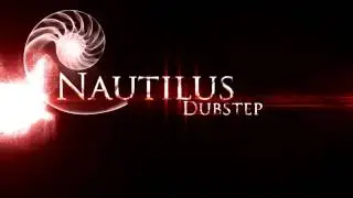 Nautilus Dubstep Introduction