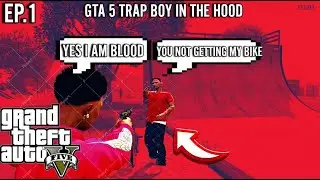 GTA 5 TRAPBOY IN THE HOOD EP.1 - BLOOD KID STOLE MY BIKE & TREY GOT SHOT😲😱(GTA 5 ROLEPLAY)