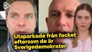 Jeremy och Daniel blev utsparkade fr&aring;n facket eftersom de &auml;r Sverigedemokrater