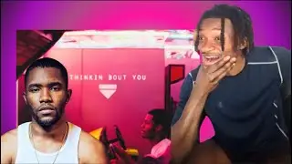 Thinking about you | First Time Listening To Frank Ocean
