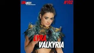 Lyra Valkyria on WWE:Unreal Season 2, Becky Lynch's Co-Sign, Bayley Missing WrestleMania 41