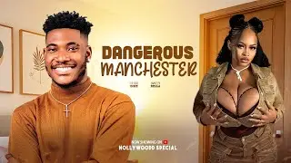 DANGEROUS MANCHESTER | CHIDI DIKE | SWIZY BELLA | 2025 Latest Nigerian Nollywood Movie Drama