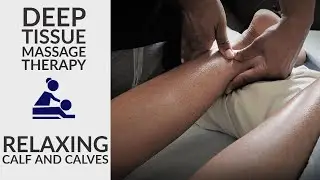 Relaxing Calf  Calves or Calf's ~ Swedish Massage Therapy on Gastrocnemius & Soleus Leg Muscles ASMR