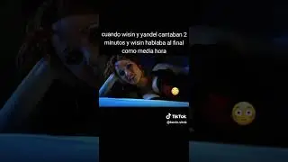 cuando wisin y yandel cantaban 2 minutos y wisin hablaba como media hora