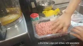 GIÒ SỐNG /MỌC HEO CHỈ CẦN 2 PHÚT VỚI MAGIMIX KHÔNG CẦN BỎ THỊT ĐÔNG ĐÁ - GIỚI THIỆU VỀ MÁY MAGIMIX