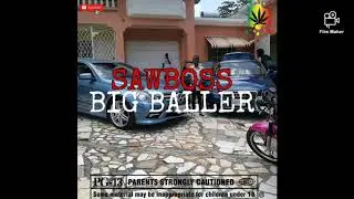 Sawboss - Big baller (Official audio)