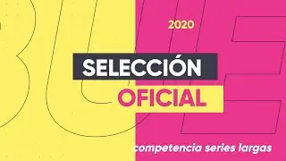 SELECCI&Oacute;N OFICIAL 2020 - COMPETENCIA SERIES LARGAS