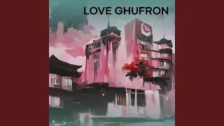 LOVE GHUFRON 3