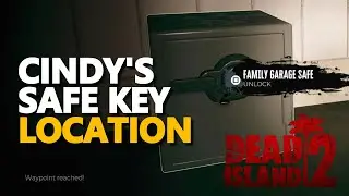 Cindy's safe key Dead Island 2