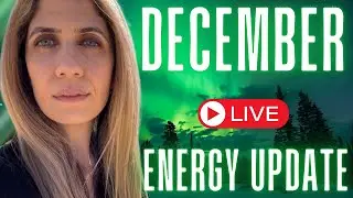 DECEMBER 2025 ENERGY UPDATE - KNOW THYSELF AND THRIVE!