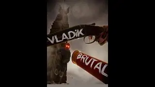 Vladik Brutal  (2024, FPS)Не шутите с Владиком))2 серия трэша