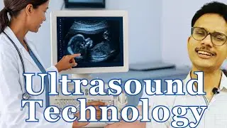 What is Ultrasound Technology? How is Ultrasound Medical Imaging done? Doppler Ultrasound Sonography