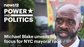 VOTE 2025: 'New generation of leadership.' Michael Blake shares his vision for NYC | News 12