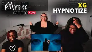 RiVERSE Reacts LIVE: 'HYPNOTIZE' by XG - They are UNREAL! 🧜🏻&zwj;♀️